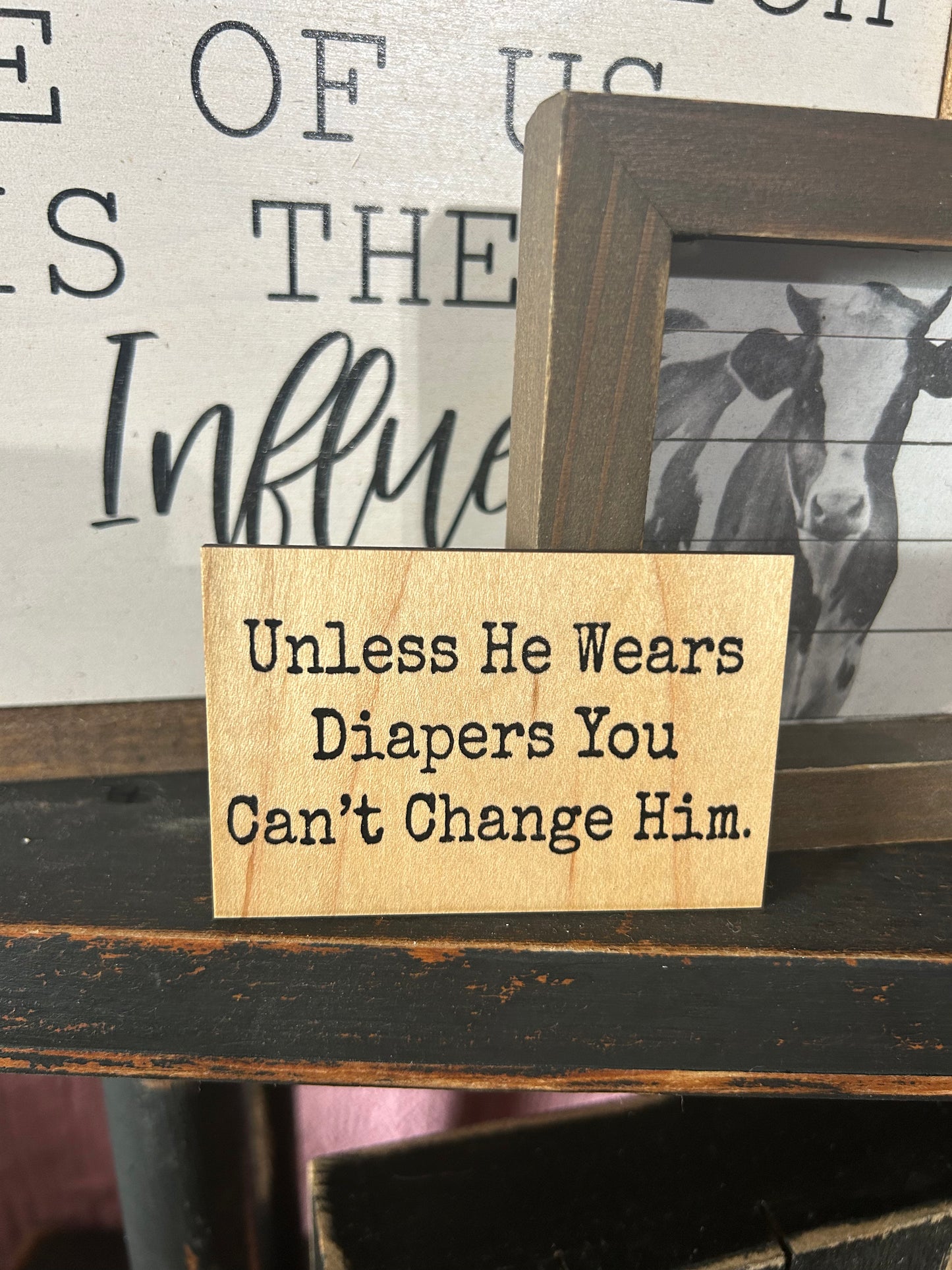 Unless he Wears Diapers Magnet