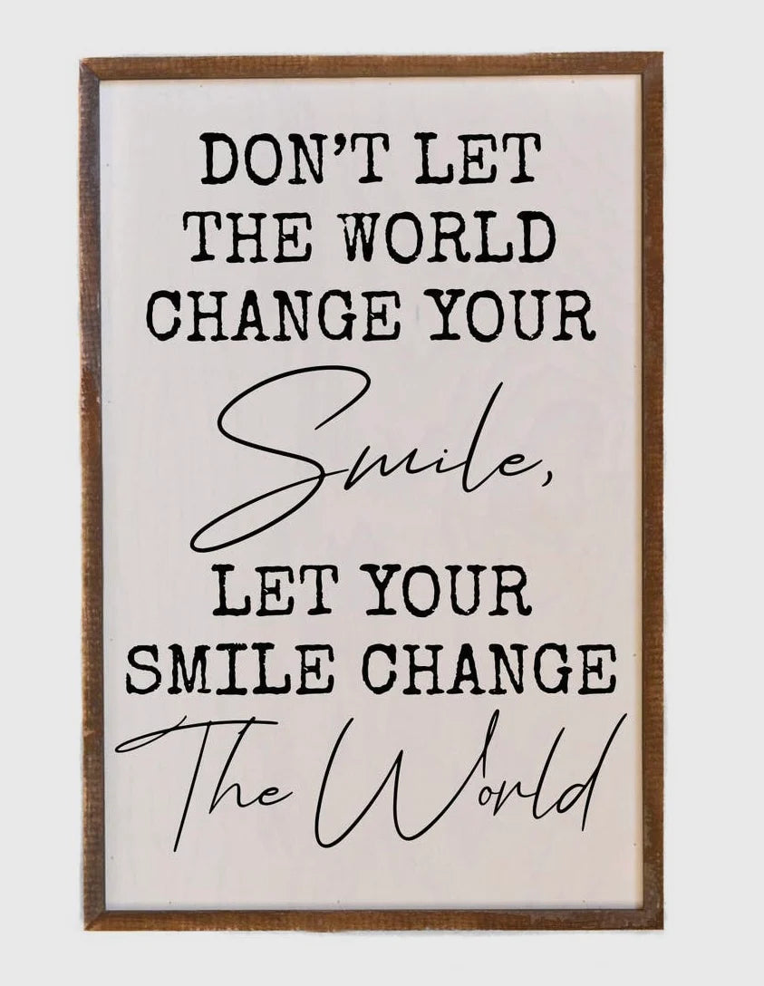 Don’t Let the World Change Sign