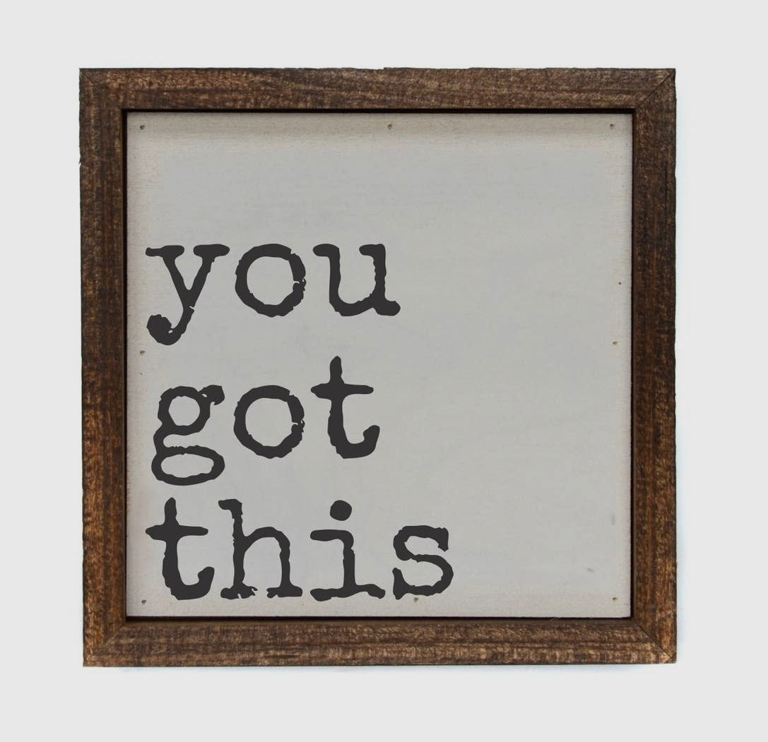 You Got This Sign