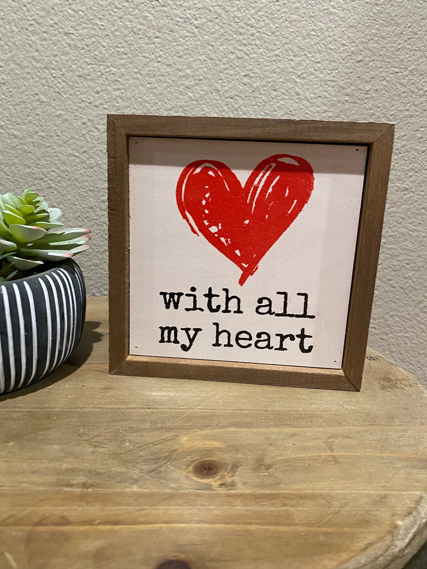 With all My Heart sign