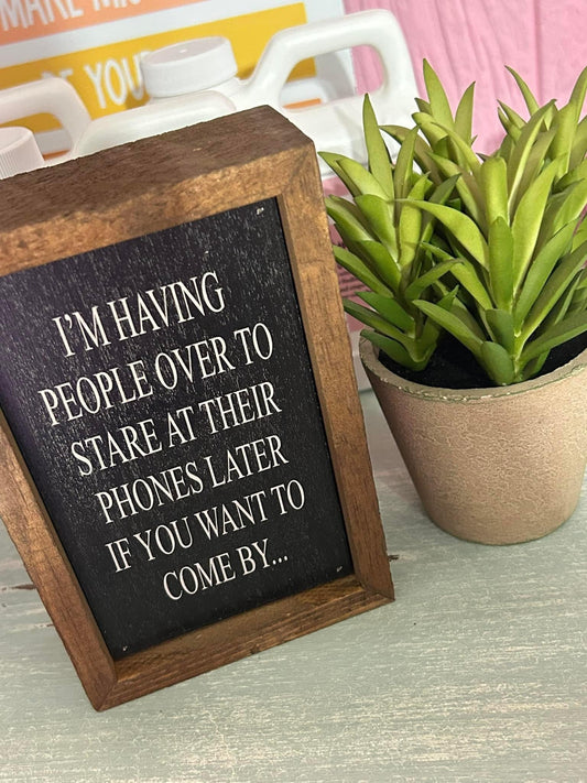 I’m having People Over.. Desk Sign