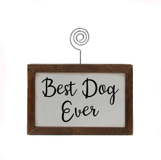 Best Dog Ever Picture sign