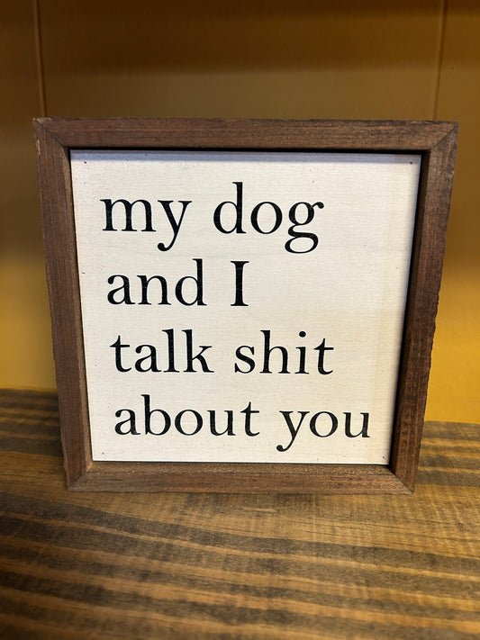 My Dog & I Sign