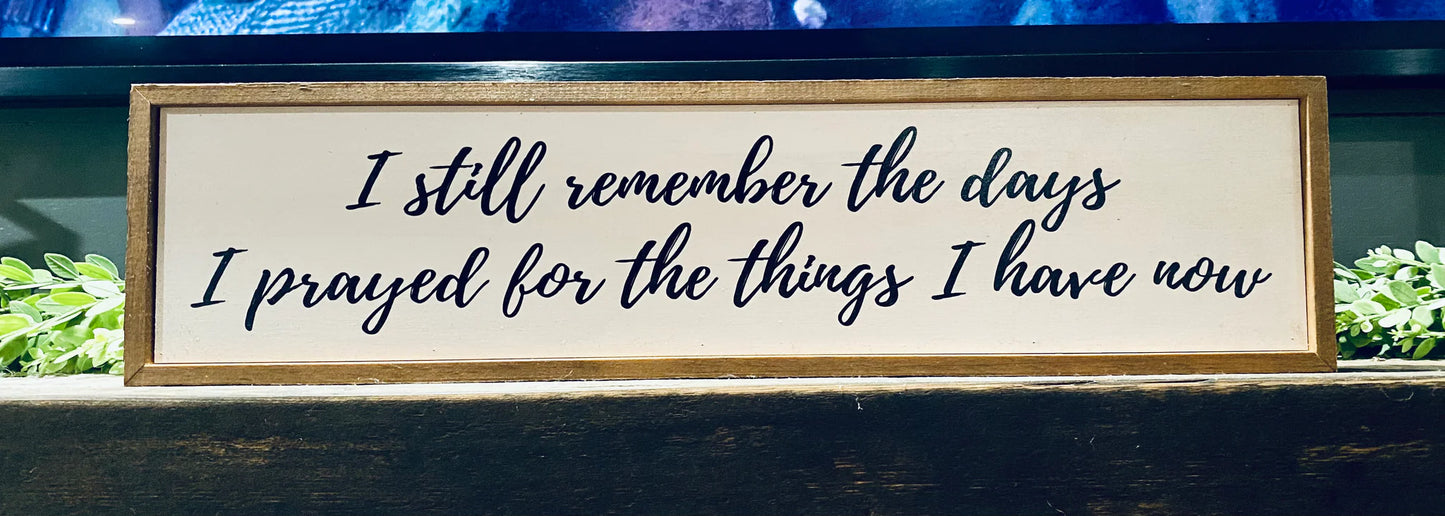 I still remember… sign (White)