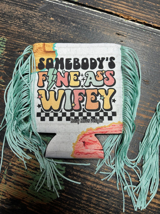 Somebody's Fine Ass Wifey w/ Fringe