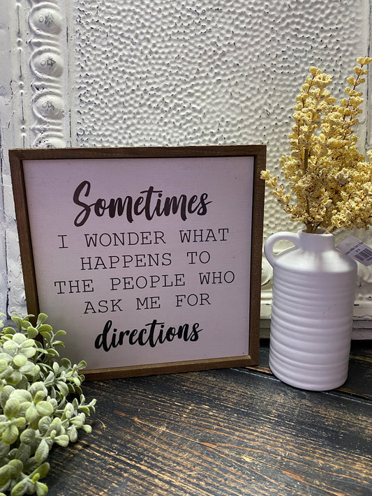 Sometimes I wonder Sign.