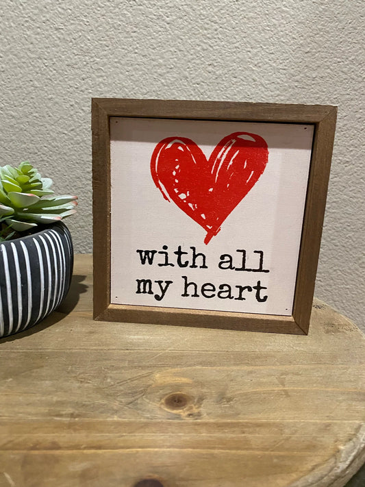 With all My Heart sign